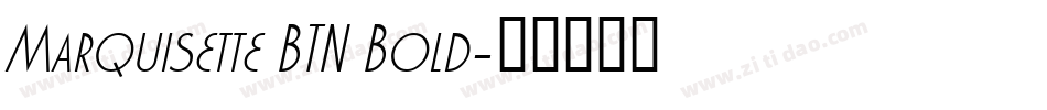 Marquisette BTN Bold字体转换